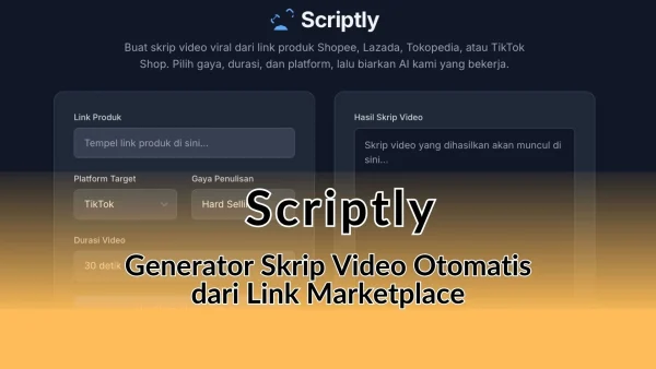 Scriptly — Generator Skrip Video Otomatis dari Link Marketplace